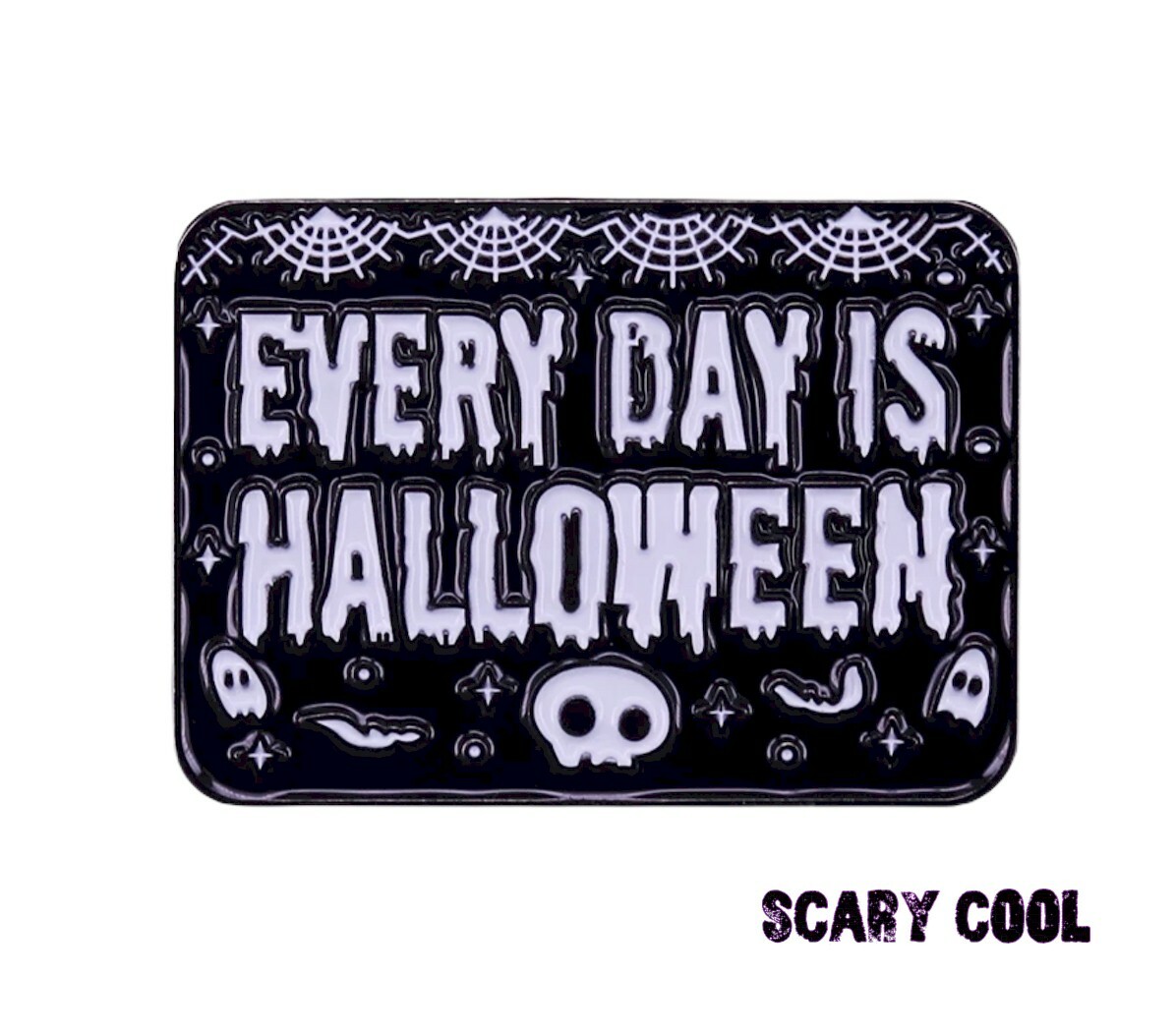New Every day Is Halloween Black Gothic Punk Brooch Retro Pin