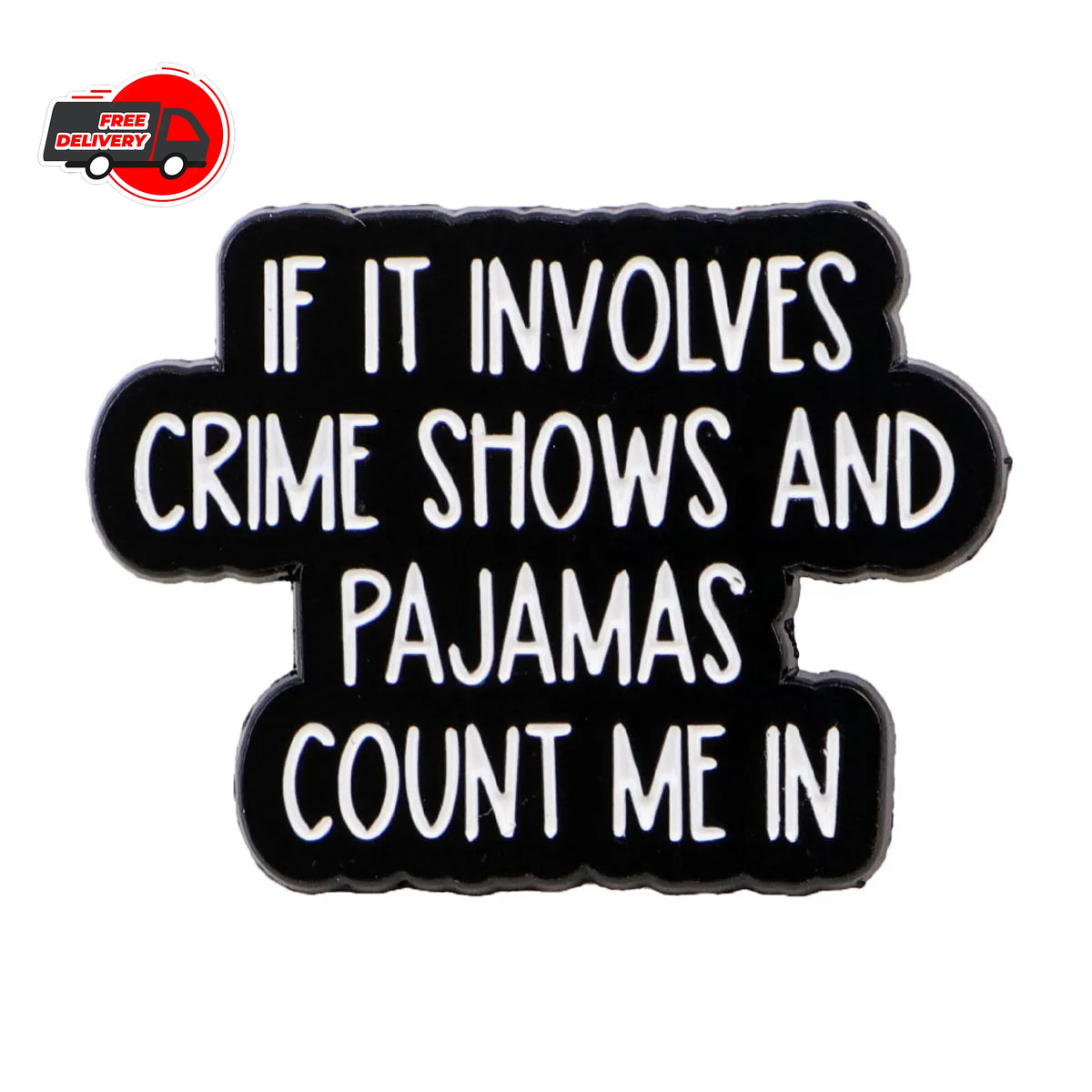 Funny Quote Enamel Pin Metal Brooch Badge Backpack Accessory Gift Jewelry
