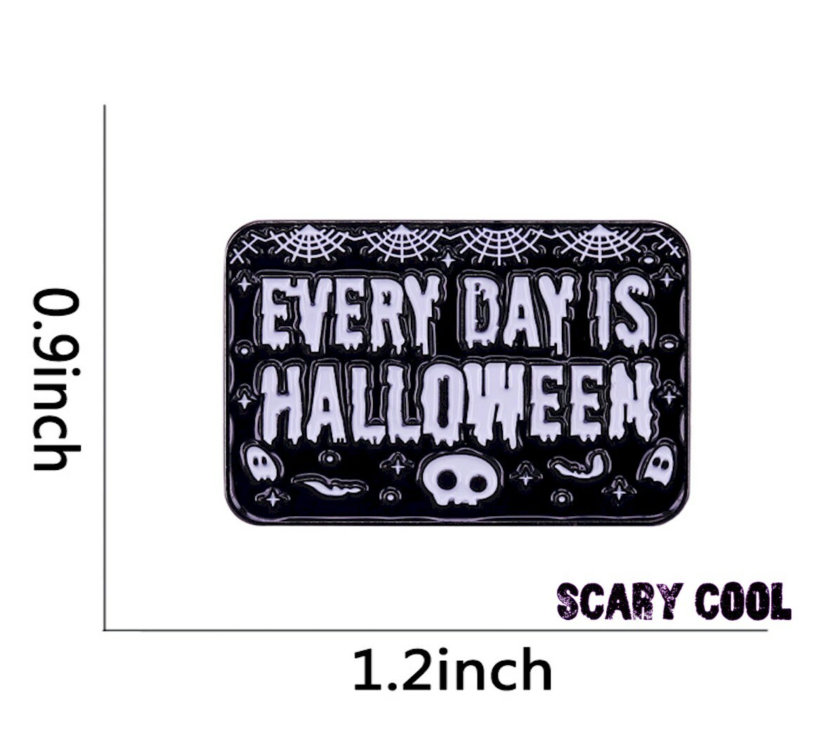 New Every day Is Halloween Black Gothic Punk Brooch Retro Pin