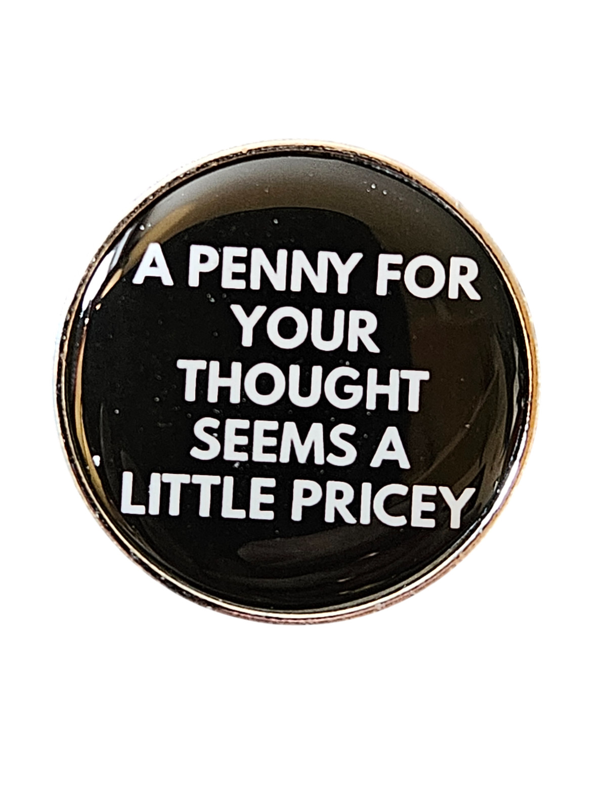 Stainless Steel Alloy Lapel Hat Pin – New – A Penny For Your Thoughts….