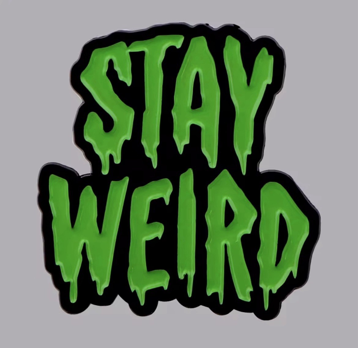 Stay Weird Style 1pc Pin Rubber Pin Backer Stay Weird Humor Pin FREE SHIPPING