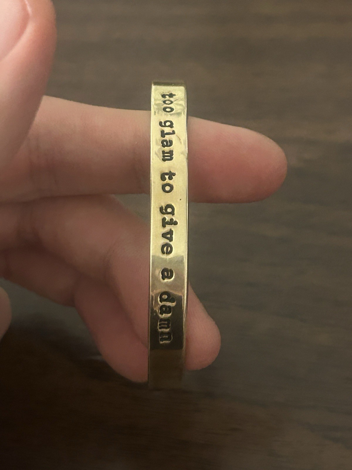 Solid Brass Too Glam To Give A Damn 2.5 Inch Inspiration Empowerment Bracelet