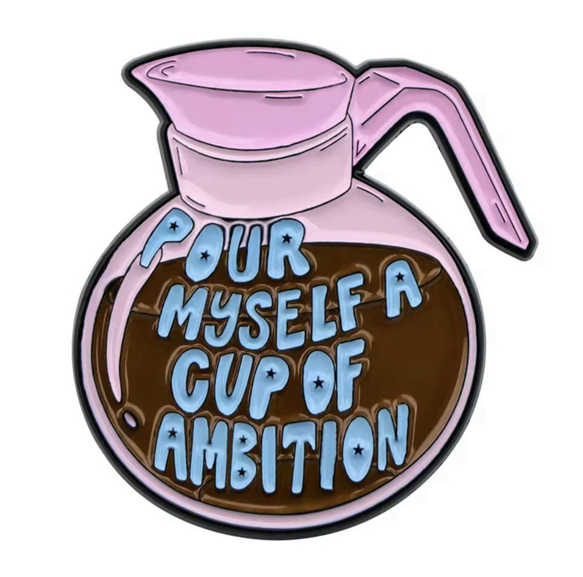 Cup Of Ambition Dolly Style 1pc Pin With Rubber Backer Coffee Pot FREE SHIPPING
