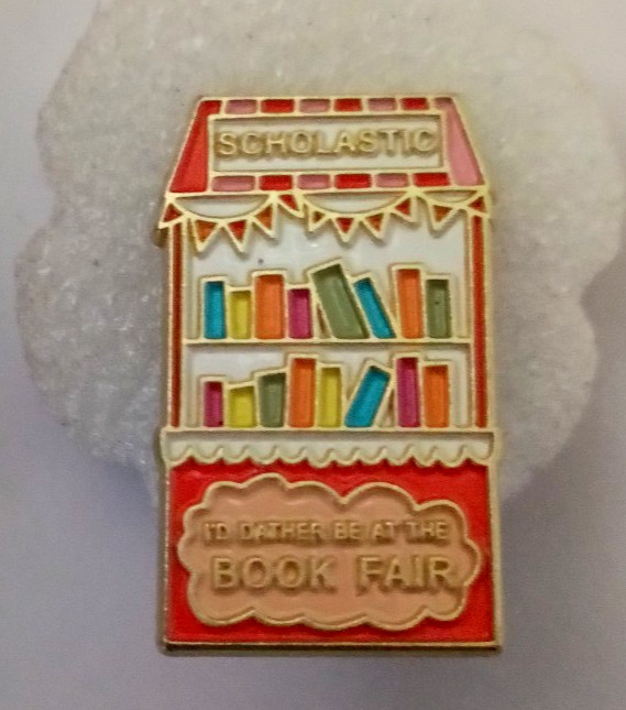 BOOK FAIR-PIN-2 OR MORE PINS $5.99 SHIPPING-SPEND $30 SHIPPING IS FREE