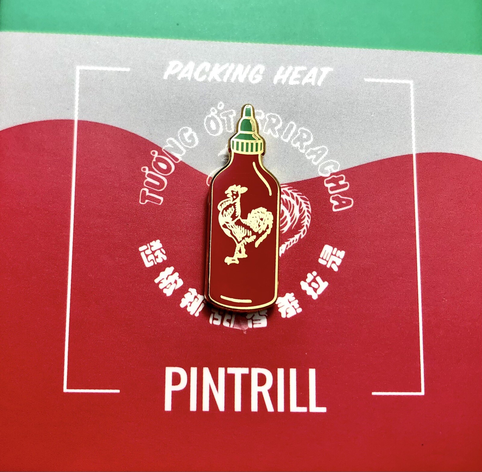 Sriracha Sauce “Packing Heat” Pin (Sold Out Collectors Item)